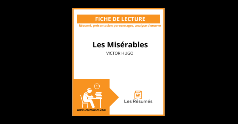 Le roman de Victor Hugo Les Misérables, illustrant les thèmes de la misère et de la justice sociale à travers ses personnages